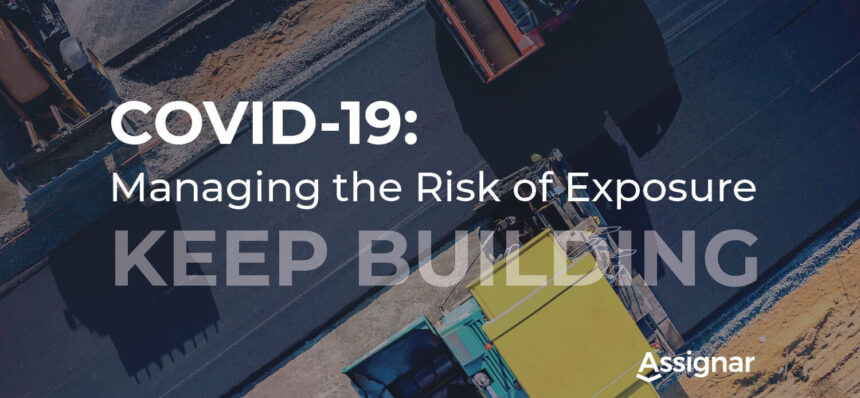 Managing the risk of exposure on the job site and keep building
